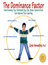 The Dominance Factor (eBook): How Knowing Your Dominant Eye, Ear, Brain, Hand & Foot Can Improve Your Learning